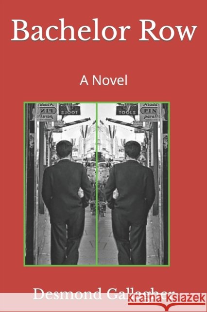 Bachelor Row: A Novel Desmond Gallagher 9780951156544 Kingford Press - książka