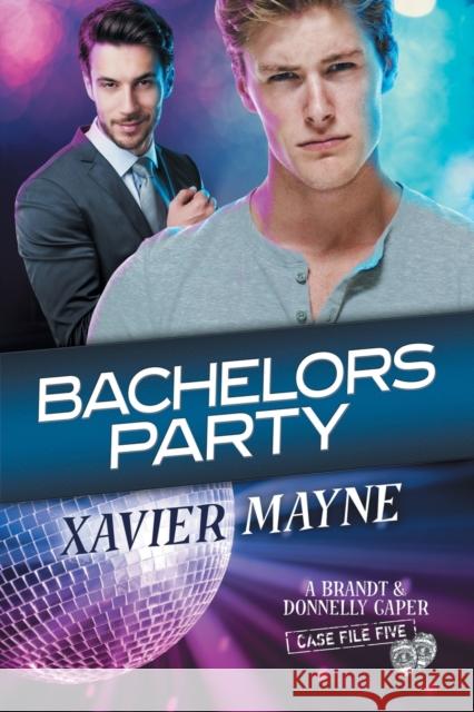 Bachelors Party Xavier Mayne 9781623806538 Dreamspinner Press - książka