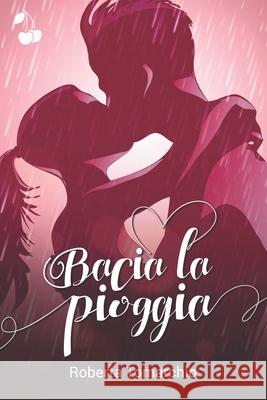 Bacia la pioggia Cherry Publishing Roberta Tomarchio 9781801162708 Cherry Publishing - książka