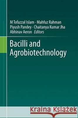 Bacilli and Agrobiotechnology Tofazzal M. Islam M. Mahfuz Rahman Piyush Pandey 9783319444086 Springer - książka