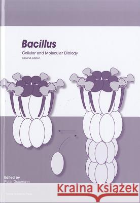 Bacillus: Cellular and Molecular Biology (Second edition) Graumann, Peter 9781904455974 Caister Academic Press - książka
