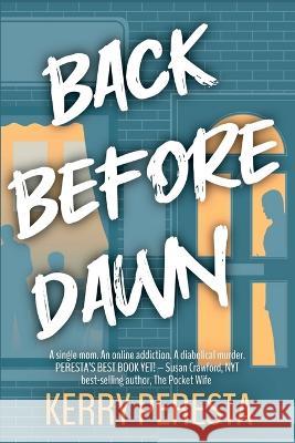 Back Before Dawn Kerry Peresta   9781685123772 Level Best Books - książka