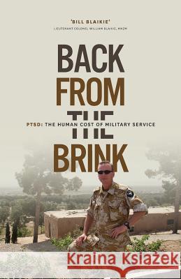 Back From the Brink: PTSD: The Human Cost of Military Service Blaikie, Bill 9780473421700 Bill Blaikie - książka