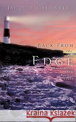 Back From the Edge Jacquie Caldwell 9781607918219 Xulon Press - książka