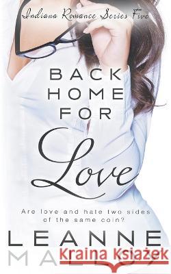 Back Home for Love: A Christian Romance Novel Leanne Malloy 9781639773053 Ckn Christian Publishing - książka