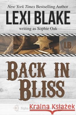 Back in Bliss Sophie Oak Lexi Blake 9781942297208 Dlz Entertainment - książka