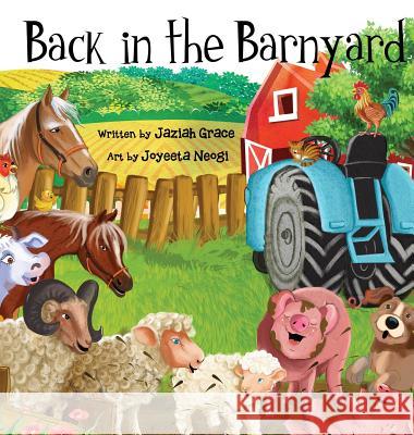 Back in the Barnyard Jaziah Grace Joyeeta Neogi 9781732159006 Not Avail - książka