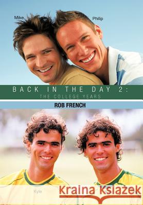 Back in the Day 2: The College Years French, Rob 9781468549355 Authorhouse - książka