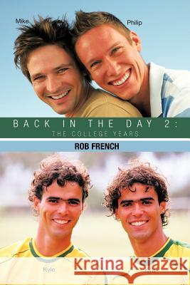 Back in the Day 2: The College Years French, Rob 9781468549362 Authorhouse - książka