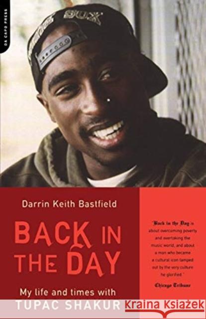 Back in the Day: My Life and Times with Tupac Shakur Darrin Keith Bastfield 9780306812958 Da Capo Press - książka