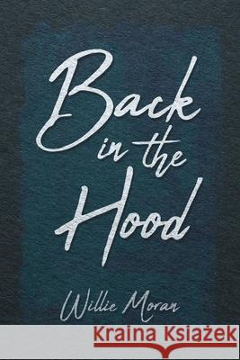 Back in the Hood Willie Moran 9781644244807 Page Publishing, Inc. - książka