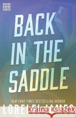 Back in the Saddle Lorelei James 9781941869178 Ridgeview Publishing - książka