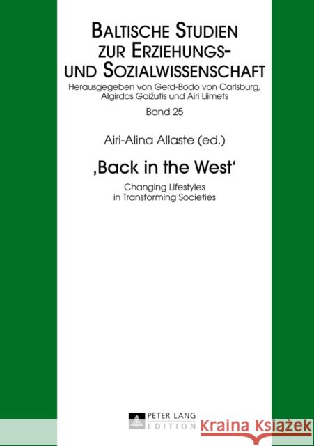 «Back in the West»: Changing Lifestyles in Transforming Societies Liimets, Airi 9783631634653 Peter Lang GmbH - książka