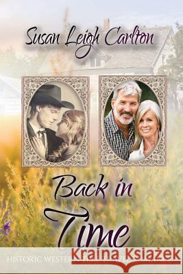 Back in Time: A Historic Time Travel Romance Susan Leigh Carlton 9781537731018 Createspace Independent Publishing Platform - książka