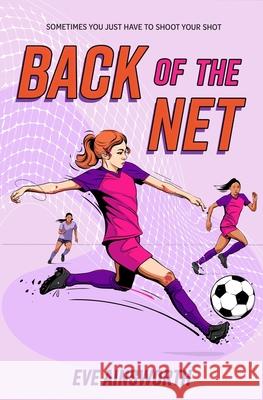 Back of the Net Eve Ainsworth Luna Valentine 9781454962687 Union Square Kids - książka