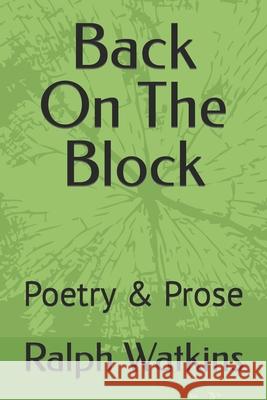 Back On The Block: Poetry & Prose Watkins, Ralph 9780996751162 Audax Publishing Services - książka
