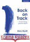 Back on Track: Fewer things, greater depth Mary Myatt 9781913622183 John Catt Educational Ltd