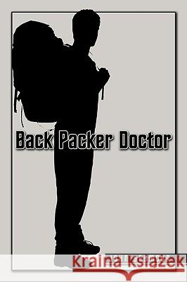 Back Packer Doctor John Seymour 9781438963310 Authorhouse - książka
