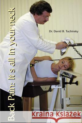 Back Pain: Its Cause and Solution Tuchinsky, David B. 9780595006236 Writers Club Press - książka