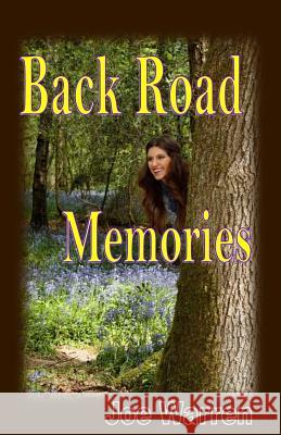 Back Road to Memories Joe Warren Theresa J. Nichols 9781534888050 Createspace Independent Publishing Platform - książka