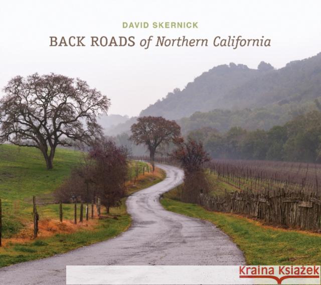 Back Roads of Northern California David Skernick 9780764357626 Schiffer Publishing - książka