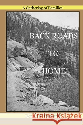 Back Roads to Home: A Gathering of Families Tomberlin, Donald R. 9798648187559 Independently Published - książka