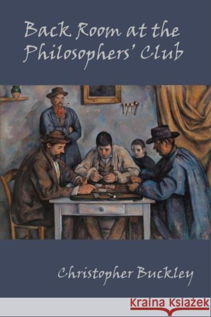 Back Room at the Philosophers' Club Celia Sandys Christopher Buckley 9781622880690 Stephen F. Austin University Press - książka