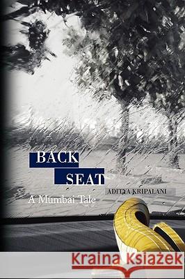 Back Seat Aditya Kripalani 9781441519467 Xlibris Corporation - książka
