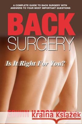 Back Surgery: Is It Right for You? Edwin Haronian 9780757002762 Square One Publishers - książka