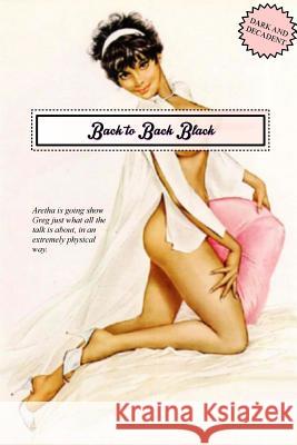 Back to Back Black: Their Next-Door Interracial Intimacy Anonymous                                Locus Elm Press 9781541267244 Createspace Independent Publishing Platform - książka