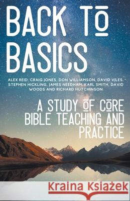 Back to Basics: A Study of Core Bible Teaching and Practice Hayes Press 9781393797449 Draft2digital - książka