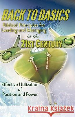 Back to Basics: Biblical Principles for Leading and Managing in the 21st Century George F Kalivoda 9781602667778 Xulon Press - książka