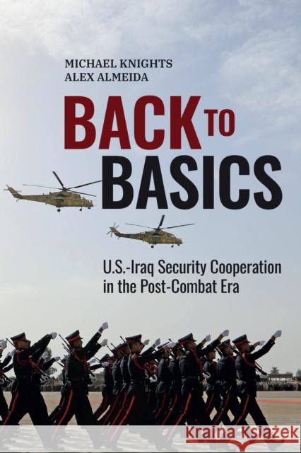Back to Basics: U.S.-Iraq Security Cooperation in the Post-Combat Era Alex Almeida 9781538183014 Rowman & Littlefield Publishers - książka