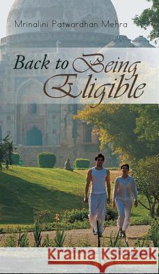 Back to Being Eligible Mrinalini Patwardha 9781482833218 Partridge Publishing (Authorsolutions) - książka