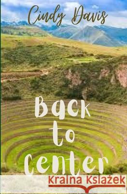 Back to Center Rick Palmacci Cindy Davis  9798728365167 Independently Published - książka
