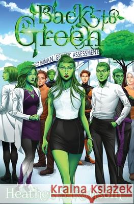 Back to Green: Part 3 of the Going Green Trilogy Heather S. Ransom 9781948120364 Not a Pipe Publishing - książka