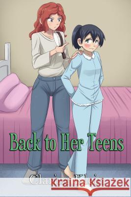 Back to Her Teens: A Lesbian Ageplay Spanking Romance Clarine Klein 9781733935012 Studio Bebop Inc. - książka