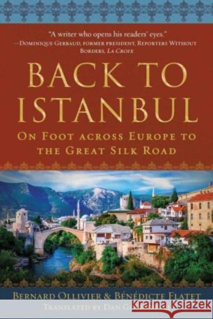 Back to Istanbul: On Foot across Europe to the Great Silk Road Benedicte Flatet 9781510776821 Skyhorse Publishing - książka