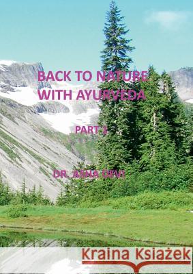 Back to Nature with Ayurveda - part one Asha Devi 9789174636970 Books on Demand - książka