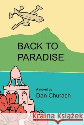 Back to Paradise Dan Churach 9781983050572 Independently Published - książka