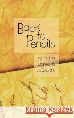 Back to Pencils David E. Lecount 9781974433919 Createspace Independent Publishing Platform - książka