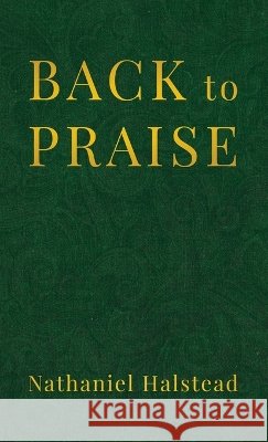 Back to Praise Halstead, Nathaniel 9798385287475 Resource Publications (CA) - książka