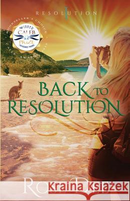 Back to Resolution Rose Dee 9780994401144 Hole in the Wind Publishing - książka