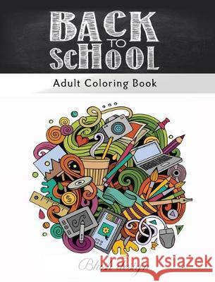 Back to School: Adult Coloring Book Blush Design 9789655750935 Valcal Software Ltd - książka