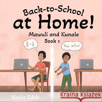 Back-to-School at Home! Nadia Edoh 9781662906909 Gatekeeper Press - książka