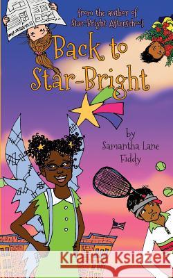 Back to Star-Bright: More Adventures With the Kids From Star-Bright Afterschool Fiddy, Samantha Lane 9781503341838 Createspace - książka