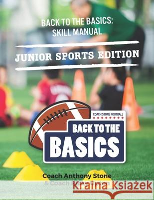 Back to the Basics Skill Manual: Junior Edition Ricky Upton Anthony Stone 9781722290245 Createspace Independent Publishing Platform - książka