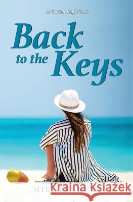 Back to the Keys: A Florida Keys Novel Miki Bennett 9780692849194 Wannado Publishing - książka