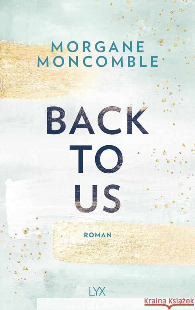 Back To Us Moncomble, Morgane 9783736314474 LYX - książka