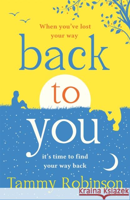 Back To You Tammy Robinson 9780349425283 Little, Brown Book Group - książka